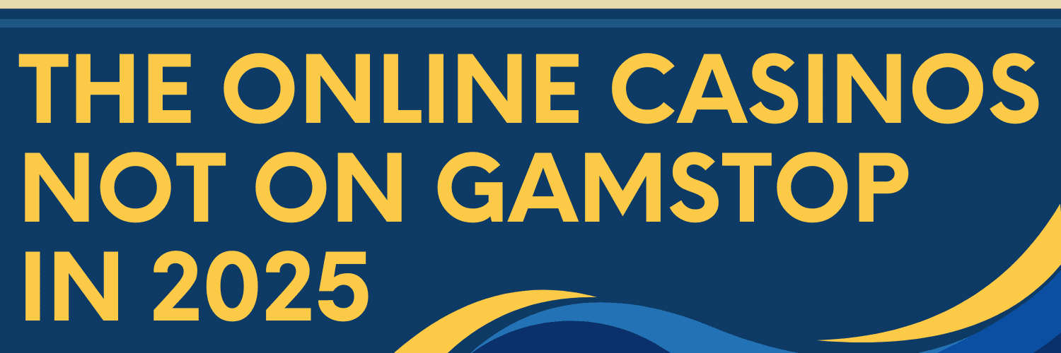 Discovering Casinos Not on Gamstop UK A Guide to Alternative Gaming Options