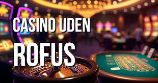 Gambling uden Rofus En Guide til Ansvarligt Spil Gambling uden Rofus En Guide til Ansvarligt Spil
